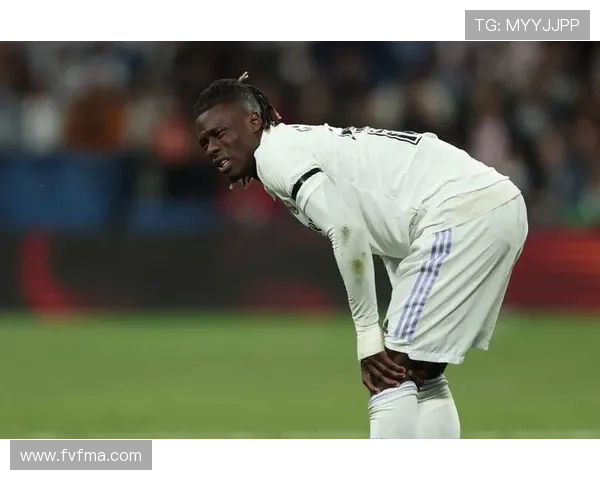 卡马文加在皇马角色持续提升，中场表现稳健